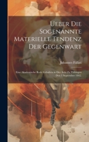 Ueber Die Sogenannte Materielle Tendenz Der Gegenwart: Eine Akademische Rede Gehalten in Der Aula Zu T�bingen Den 1 September 1842. 1021924849 Book Cover