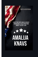 AMALIJA KNAVS: A Deep Dive into Amalija Knavs' Remarkable Evolution from Model to First Lady B0CTYLRL5D Book Cover