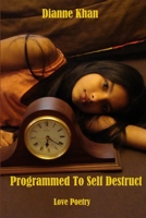 Programmed To Self Destruct 1312908122 Book Cover