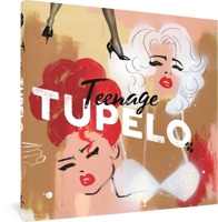 Teenage Tupelo 1683969065 Book Cover