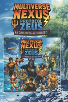 Multiverse Nexus – Protocol Zeus: La Chiamata dei 100 Eroi (Italian Edition) B0FDBNKS36 Book Cover