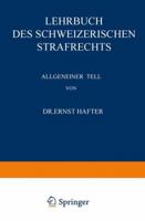 Lehrbuch Des Schweizerischen Strafrechts: Allgemeiner Teil 3642939872 Book Cover