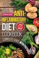 The Great Anti-Inflammatory Diet Cookbook: 80 Fast and Delicious Recipes to Reduce Inflammation 1691462535 Book Cover