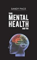 Your Mental Health and You 1641822929 Book Cover