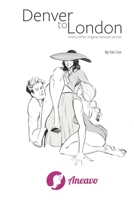 Denver To London: And 9 Other Original Sensual Stories 1521047502 Book Cover