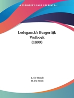 Ledeganck's Burgerlijk Wetboek 1164593315 Book Cover