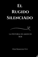 El Rugido Silenciado (Spanish Edition) B0DVTDJ11B Book Cover