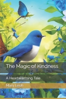 The Magic of Kindness: A Heartwarming Tale B0CHLFHGTV Book Cover