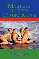 Mystery on the Tambo River 1450265049 Book Cover