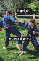 Baxter and the Ultimate Challenge (Missionary Kid series) B0D95TKW7P Book Cover