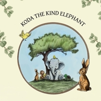 Koda the kind elephant B0H6NLB6RY Book Cover