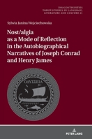 Nostalgia and Modes of Reflection. Joseph Conrad's and Henry James's Autobiographical Narratives 3631879598 Book Cover