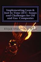 Implementing Lean & Just in Time (Jit) -Issues and Challenges for Oil and Gas PR 1523754648 Book Cover