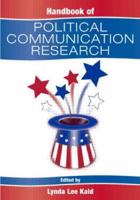 Handbook of Political Communication Research (Lea's Communication Series) 0805837752 Book Cover