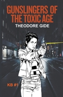 Gunslingers of the Toxic Age B0C488QJFT Book Cover