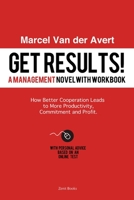 Get Results! How Better Cooperation Leads to More Productivity, Commitment and Profit 1291497889 Book Cover