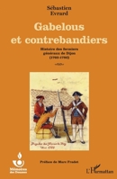 Gabelous et contrebandiers: Histoire des fermiers généraux de Dijon (1760-1780) (Mémoires Des Douanes) (French Edition) 2343066833 Book Cover