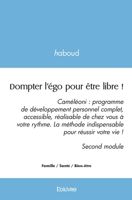 Dompter l'égo pour être libre ! (French Edition) 241455469X Book Cover