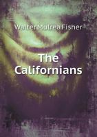 The Californians 1356966144 Book Cover