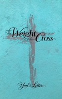 The Weight of the Cross B0HGS96GGV Book Cover