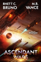 The Ascendant Wars 2: Brimstone: A Military Sci-Fi Series B0C129XWK2 Book Cover