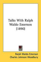 Talks with Ralph Waldo Emerson 0548875820 Book Cover