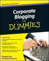 Corporate Blogging For Dummies 0470604573 Book Cover