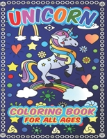 Unicorn Coloring Book: For All Ages B08QRWCDJS Book Cover