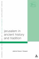 Jerusalem in Ancient History and Tradition. Journal for the Study of the Old Testament Supplement Series, Volume 381. Copenhagen International Seminar, Volume 13. 0567083608 Book Cover
