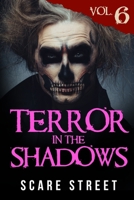 Terror in the Shadows: Volume 6 1688021477 Book Cover