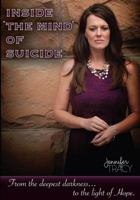 Inside the Mind of Suicide-Full Color Workbook Edition: From Deepest Darkness... to the Light of Hope. 0999398717 Book Cover