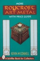 More Roycroft Art Metal: With Price Guide (Schiffer Book for Collectors) 0887408486 Book Cover