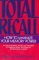 Total Recall: How to Maximize Your Memory Power 0671691341 Book Cover