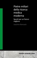 Pietre miliari della ricerca medica moderna: Spunti per un futuro migliore (Italian Edition) 3690352037 Book Cover