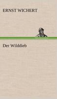 Der Wilddieb (Thriller) - Vollst�ndige Ausgabe 8027319579 Book Cover