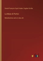 La Muta di Portici: Melodramma serio in due atti (Italian Edition) 3563211388 Book Cover