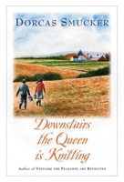 Downstairs the Queen Is Knitting 1561486671 Book Cover