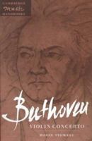 Beethoven: Violin Concerto 0521457750 Book Cover
