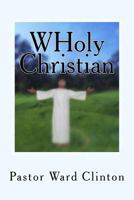 WHoly Christian 147525363X Book Cover