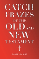 Catch Frazes of the Old and New Testament 1796056340 Book Cover