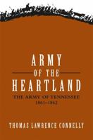 Army of the Heartland: The Army of Tennessee, 1861-1862 080712737X Book Cover