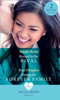 Rescued By Her Rival: Rescued by Her Rival / Finding Her Forever Family 0263269752 Book Cover