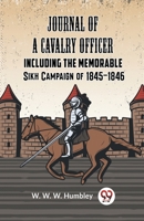 Journal Of A Cavalry Officer Including The Memorable Sikh Campaign Of 1845-1846 9359959472 Book Cover