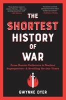 The Shortest History of War 1615199306 Book Cover