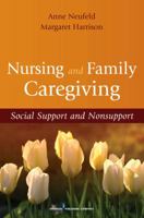 Nursing and Family Caregiving: Social Support and Nonsupport 0826111297 Book Cover