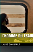 L'homme du train (French Edition) 2322163279 Book Cover