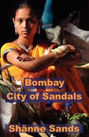 Bombay, City of Sandals 1908867019 Book Cover