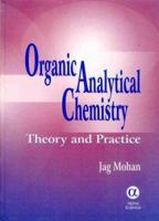 Organic Analytical Chemistry Theory And Practice 1842651196 Book Cover