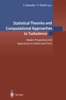 Statistical Theories and Computational Approaches to Turbulence: Modern Perspectives and Applications to Global-Scale Flows 4431670041 Book Cover