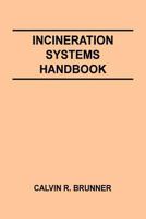 Incineration Systems Handbook 1477534091 Book Cover